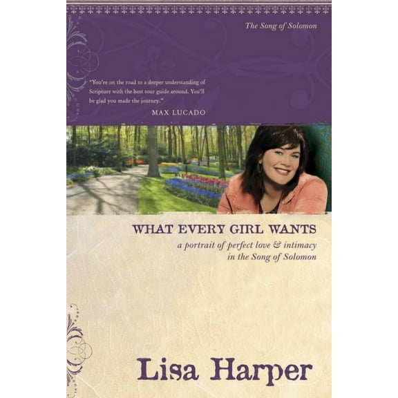 What Every Girl Wants: A Portrait of Perfect Love & Intimacy in the Song of Solomon