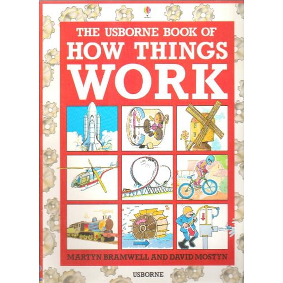 Pre-Owned The Usborne Book of How Things Work (Paperback) 074600415X 9780746004159