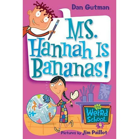 My Weird School #4: Ms. Hannah Is Bananas!