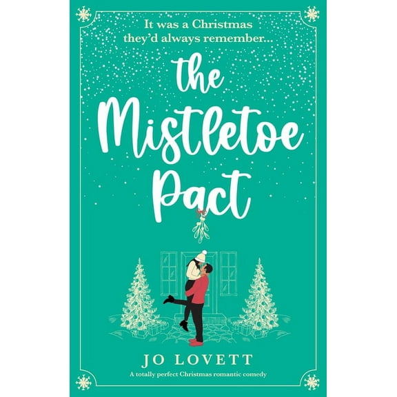 The Mistletoe Pact: A totally perfect Christmas romantic comedy, (Paperback)