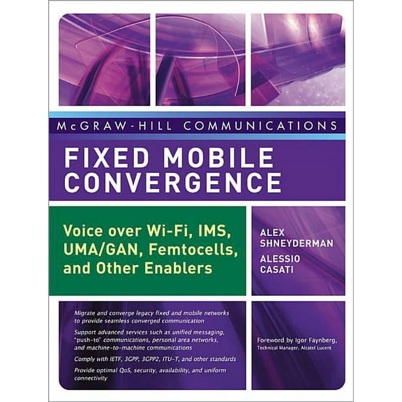 McGraw-Hill Communications Series Fixed Mobile Convergence: Voice Over Wi-Fi, Ims, Uma and Other Fmc Enablers, (Hardcover)