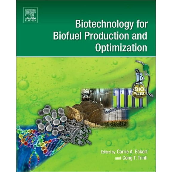 Biotechnology for Biofuel Production and Optimization, (Hardcover)