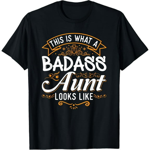 This is What A Badass Aunt Looks Like Soon To Be Auntie Tee T-Shirt