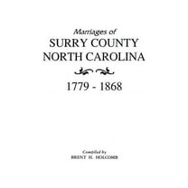 Marriages of Surry County, North Carolina 1779-1868, (Paperback)