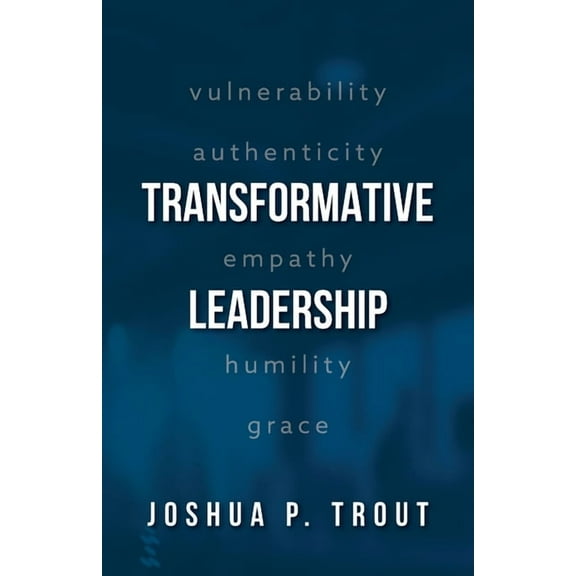 Transformative Leadership, (Paperback)