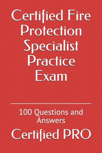 certified fire protection specialist cfps practice exam