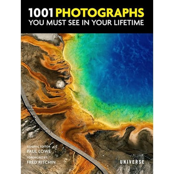 Pre-Owned 1001: 1001 Photographs You Must See In Your Lifetime (Hardcover)