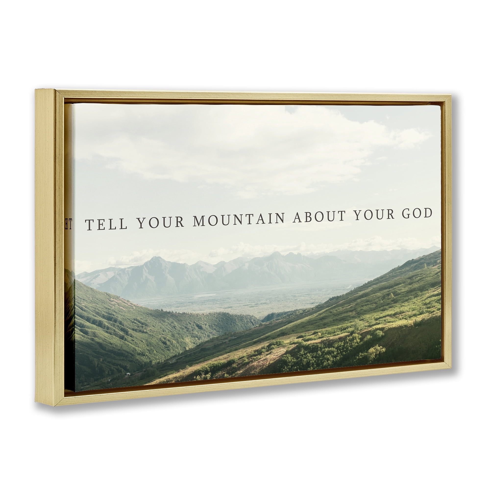 Stupell Industries Tell Your Mountain About God Gold Framed Floater Canvas Wall Art, design by Kali Wilson