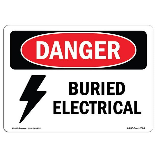 SignMission OS-DS-A-1824-L-2308 Signe de Danger d'Osha de 18 x 24 Po - Électrique Enterré