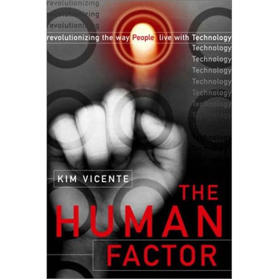 Pre-Owned The Human Factor: Revolutionizing the Way People Live with Technology (Hardcover) 0676974899 9780676974898