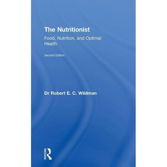 The Nutritionist: Food, Nutrition, and Optimal Health, 2nd Edition, (Hardcover)