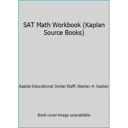 SAT Math Workbook (Kaplan Source Books), Used [Paperback]