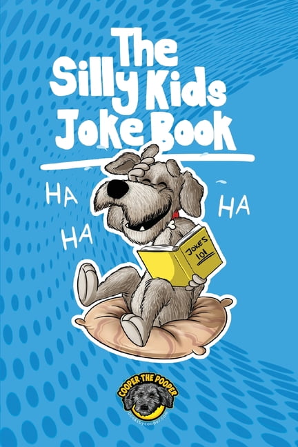 The Silly Kids Joke Book 500 Hilarious Jokes That Will Make You Laugh Out Loud Paperback Walmart Com Walmart Com