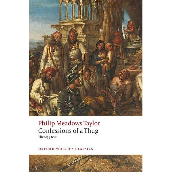 Oxford World's Classics Confessions of a Thug, (Paperback)