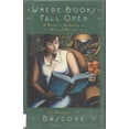 thumbnail image 1 of Pre-Owned Where Books Fall Open: A Reader's Anthology of Wit &amp; Passion, 9781567921861, 1567921868, Hardcover, 1 edition, 1 of 1