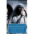 thumbnail image 1 of Pre-Owned The Missionary Position: Mother Teresa in Theory and Practice (Paperback) 185984054X 9781859840542, 1 of 1