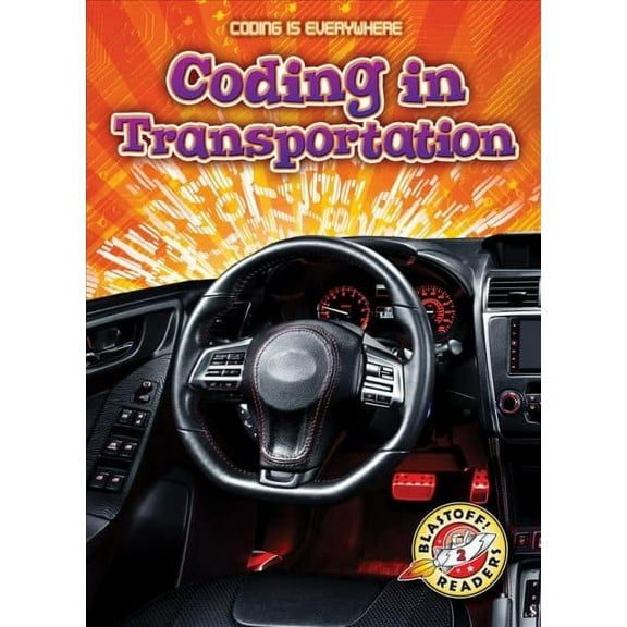 Coding Is Everywhere: Coding in Transportation (Hardcover)(Large Print)