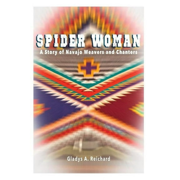 Spider Woman: A Story of Navajo Weavers and Chanters, (Paperback)