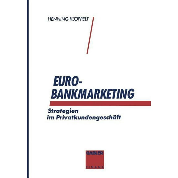 Euro-Bankmarketing: Strategien Im PrivatkundengeschÃ¤ft, (Paperback)