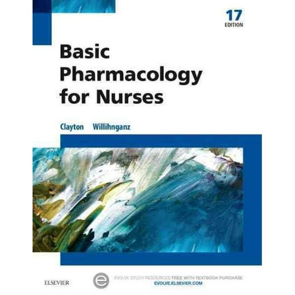 Pharmacologie de Base pour Infirmières, Bruce D. Clayton, Michelle J. Willihnganz Broché