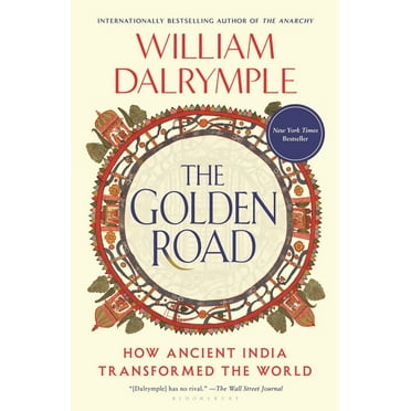 The Golden Road: How Ancient India Transformed the World, (Hardcover)