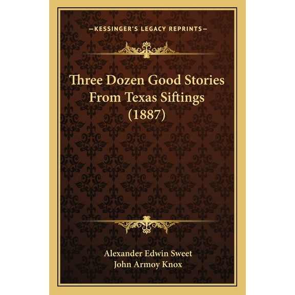 Three Dozen Good Stories From Texas Siftings (1887) (Paperback)