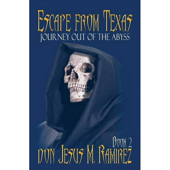 Escape from Texas Escape from Texas, Book 2: Journey out of the Abyss, Book 2, (Paperback)