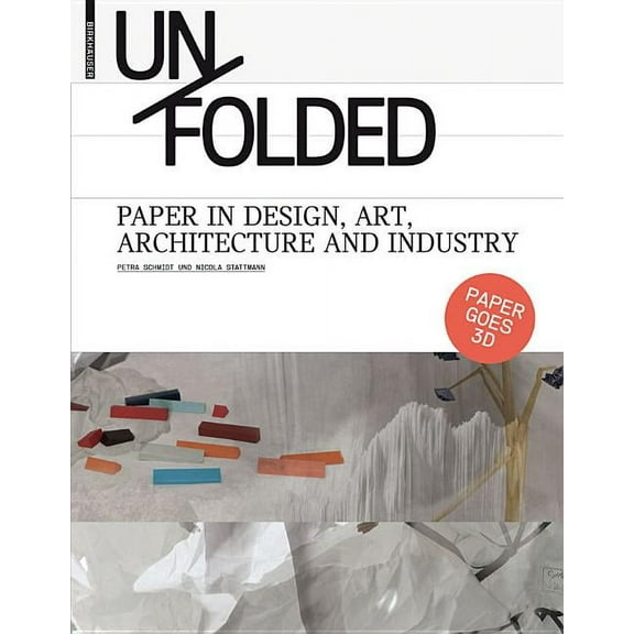 Unfolded: Paper in Design, Art, Architecture and Industry (Hardcover)