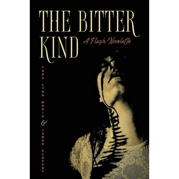 The Bitter Kind A Flash Novelette, (Paperback)