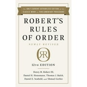 HENRY M ROBERT; DANIEL H HONEMANN; THOMAS J BALCH Robert's Rules of Order Newly Revised, 12th edition (Edition 12) (Paperback)