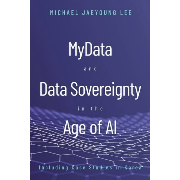 MyData and Data Sovereignty in the Age of AI, (Paperback)