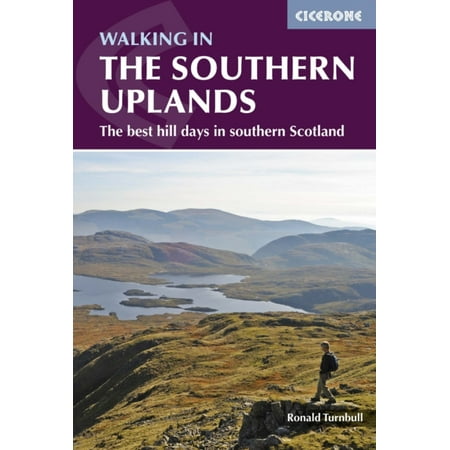 Walking in the Southern Uplands: 44 Best Hill Days in Southern Scotland (British Mountains)