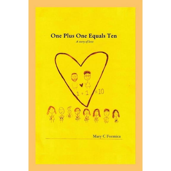 One Plus One Equals Ten: A Story of Love