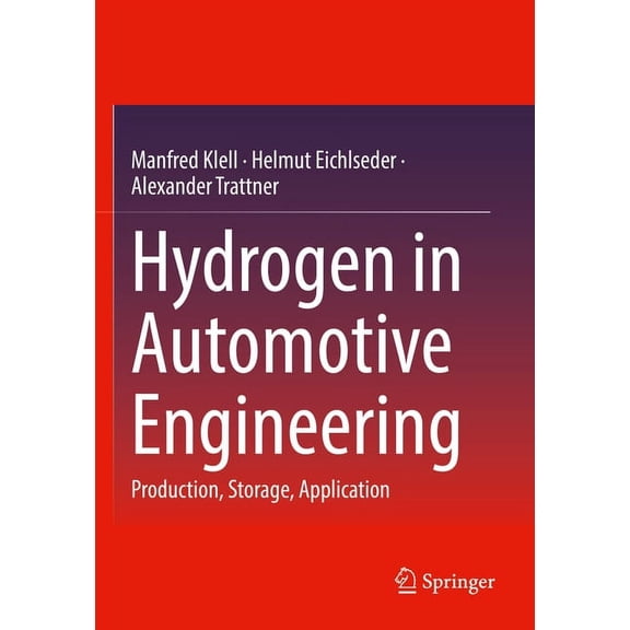 Hydrogen in Automotive Engineering: Production, Storage, Application, (Paperback)