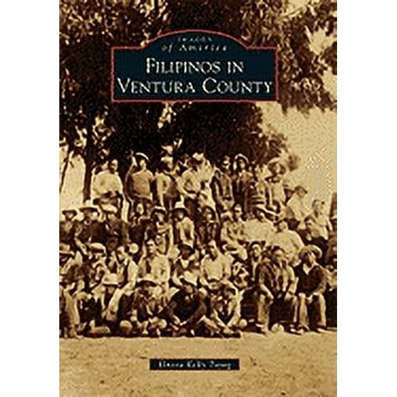 Images of America: Filipinos in Ventura County (Paperback)