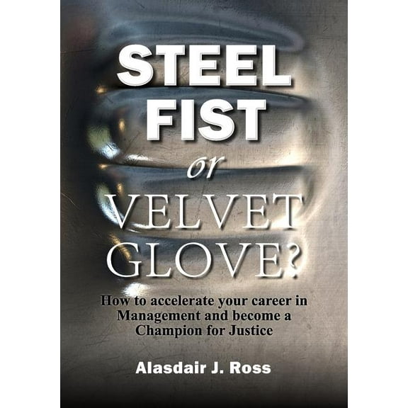 Steel Fist or Velvet Glove? (Paperback)