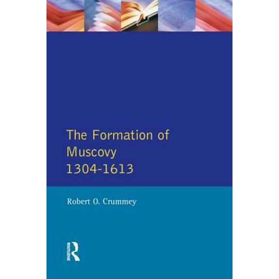 Pre-Owned The Formation of Muscovy 1300 - 1613 (Paperback) 0582491533 9780582491533