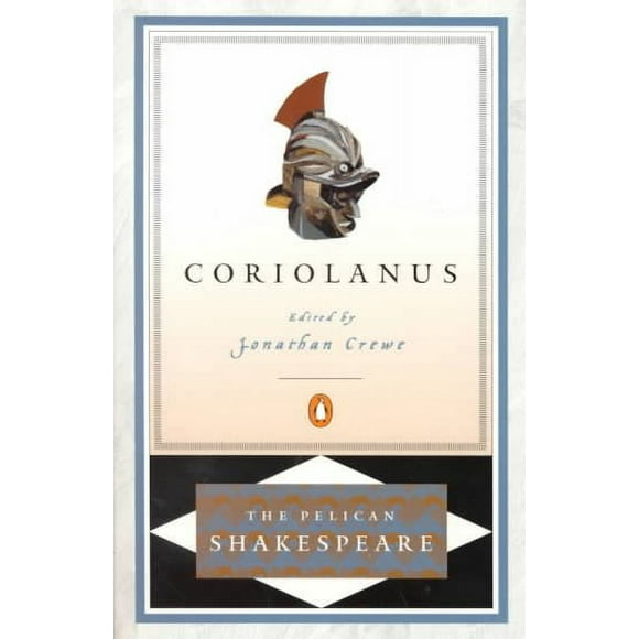 Pre-owned Coriolanus, Paperback by Shakespeare, William; Crewe, Jonathan (EDT), ISBN 0140714731, ISBN-13 9780140714739
