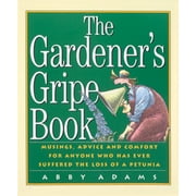 The Gardener's Gripe Book (Paperback)