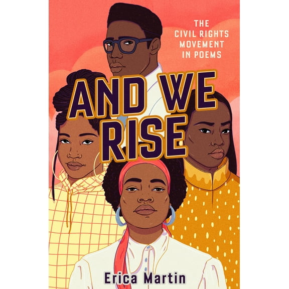 And We Rise: The Civil Rights Movement in Poems, (Paperback)