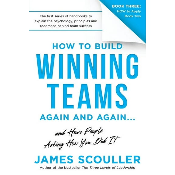 The How to Build Winning Teams Trilogy How To Build Winning Teams Again And Again, Book 3, (Paperback)