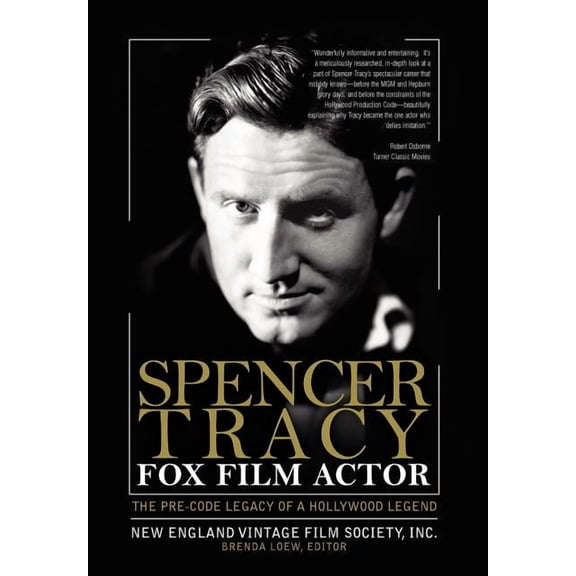 Spencer Tracy Fox Film Actor : The Pre-Code Legacy of a Hollywood Legend