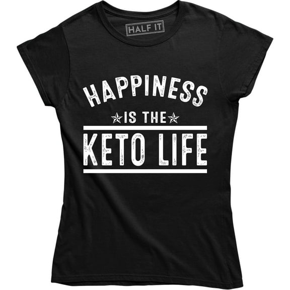 Happiness Is The Keto Life Women's Keto Diet Saying Slogan Gift T-Shirt
