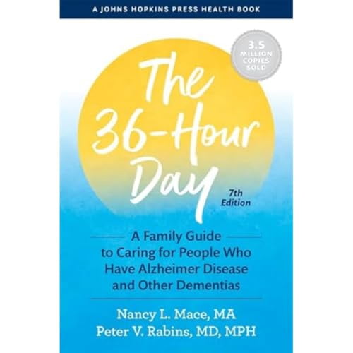 Pre-Owned The 36-Hour Day: A Family Guide to Caring for People Who Have Alzheimer Disease and Other Dementias (Paperback) 1421441713 9781421441719