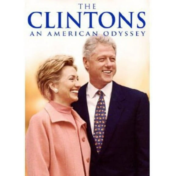 The Clintons: An American Odyssey