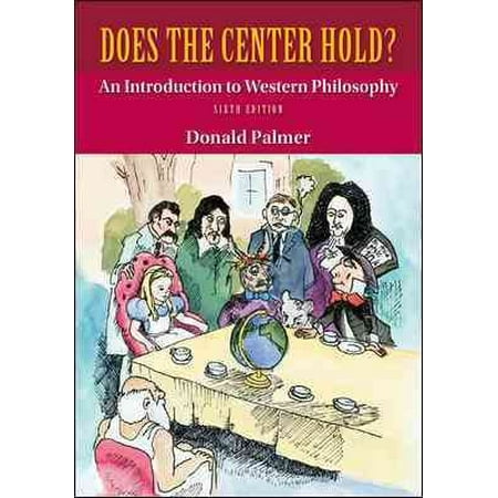 Does the Center Hold? an Introduction to Western Philosophy