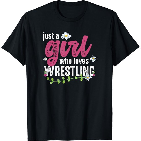 Just A Girl Who Loves Wrestling - Wrestler T-Shirt