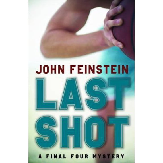 Pre-Owned Last Shot (A Final Four Mystery) (Hardcover) 0375831681 9780375831683