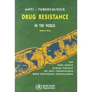 Anti-Tuberculosis Drug Resistance in the World: Report No. 3 Prevalence and Trends (The WHO/IUATLD Global Project on Anti-Tuberculosis Drug Resistance Surveillance) [Paperback - Used]