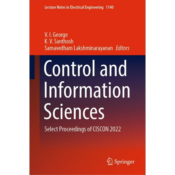 Lecture Notes in Electrical Engineering Control and Information Sciences: Select Proceedings of Ciscon 2022, Book 1140, (Hardcover)